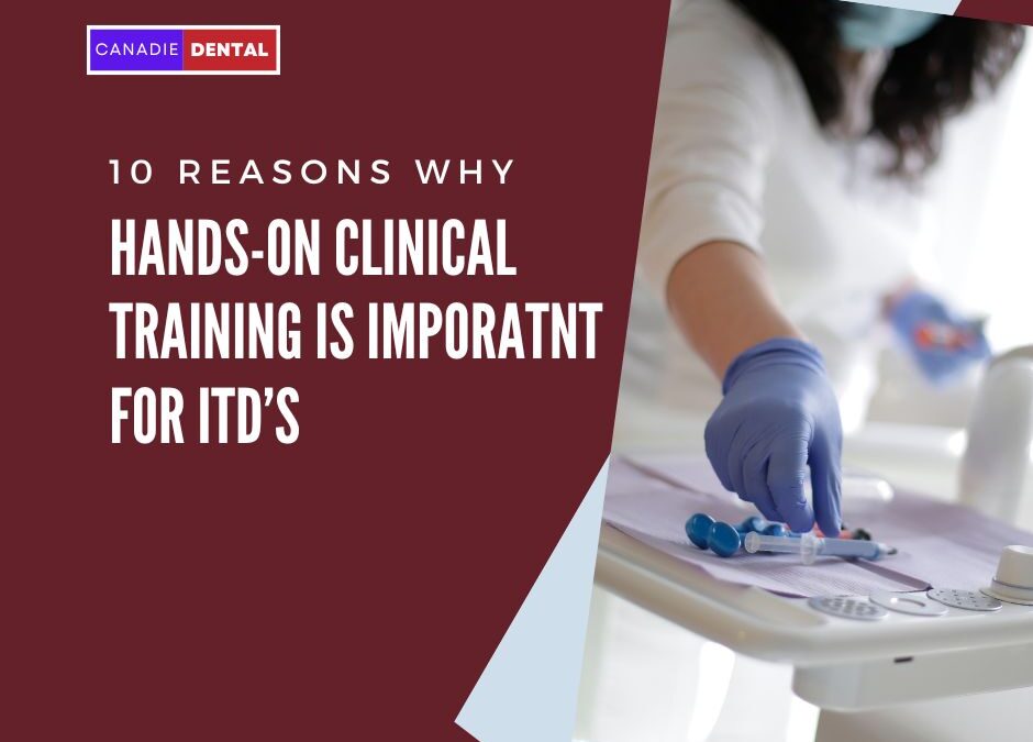 10 reasons why clinical hands-on training will help Internationally Trained Dental Professionals
