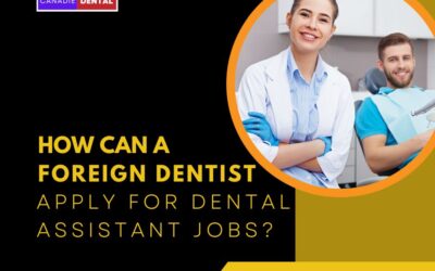 HOW CAN A FOREIGN DENTIST APPLY FOR DENTAL ASSISTANT JOBS?